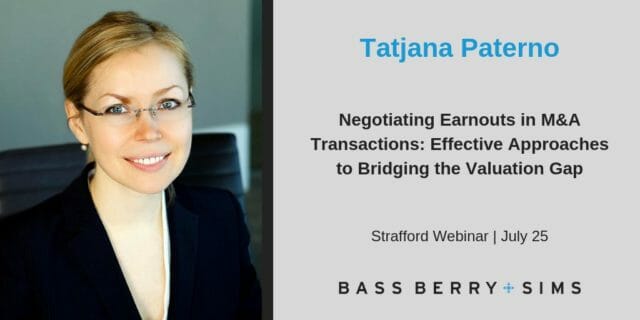 Tatjana Paterno will take part in a CLE webinar titled, “Negotiating Earnouts in M&A Transactions: Effective Approaches to Bridging the Valuation Gap.”